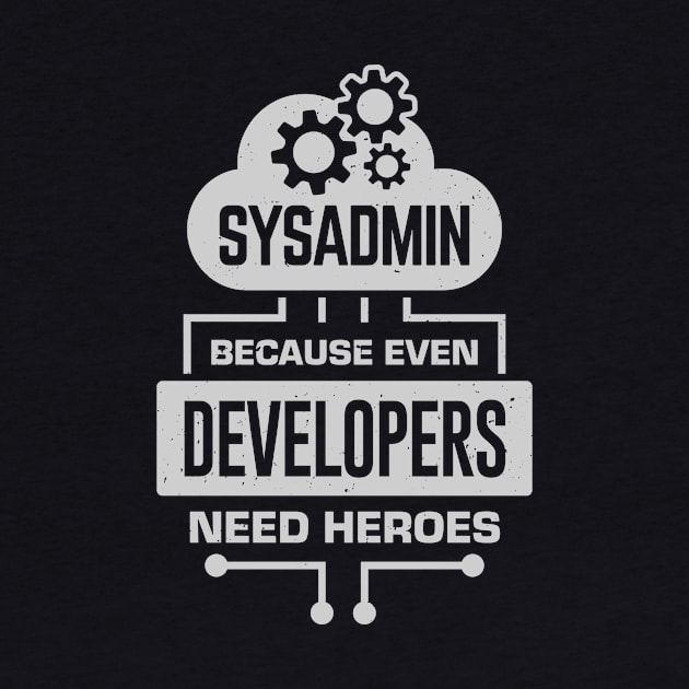 Sysadmin Because Even Developers Need Heroes by Dolde08